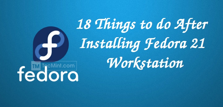 Things to do After Fedora 21 Installation