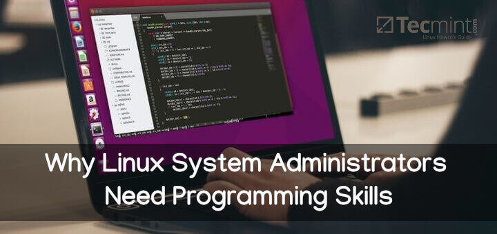 Why Linux System Administrators Need Programming Skills