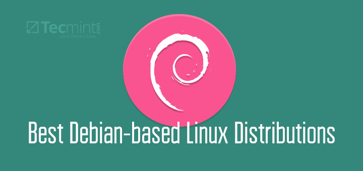 Best Debian-based Linux Distributions