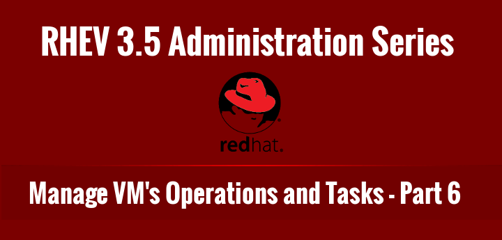 Manage RHEV VM Operations and Tasks