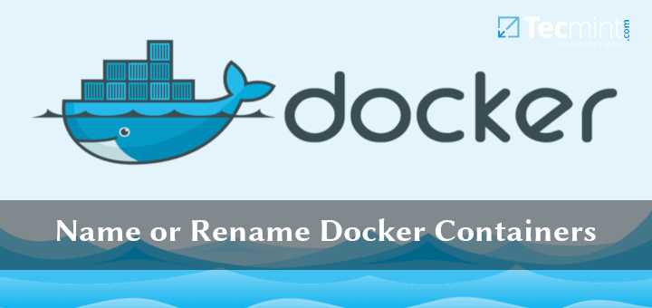 Name or Rename Docker Containers