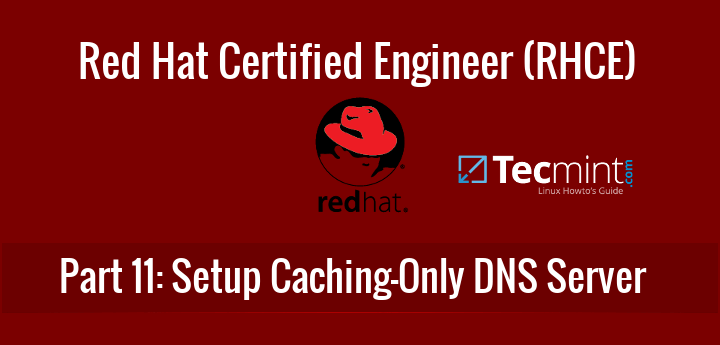 Setup Cache-Only DNS in RHEL and CentOS 7