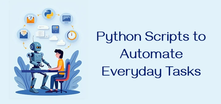 Python Scripts to Automate Tasks