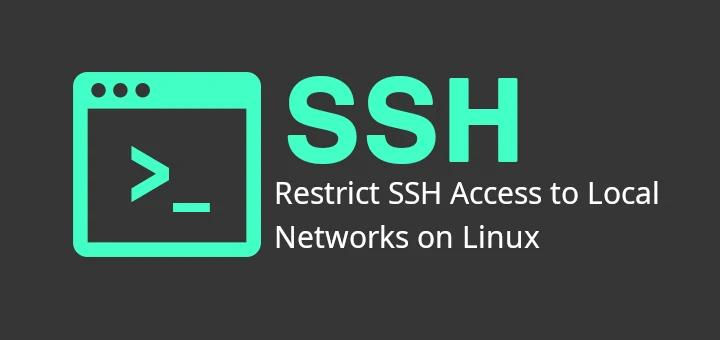 Restrict SSH Access to Local Networks on Linux