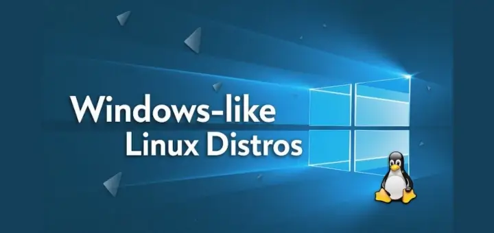 Windows Like Linux Distros